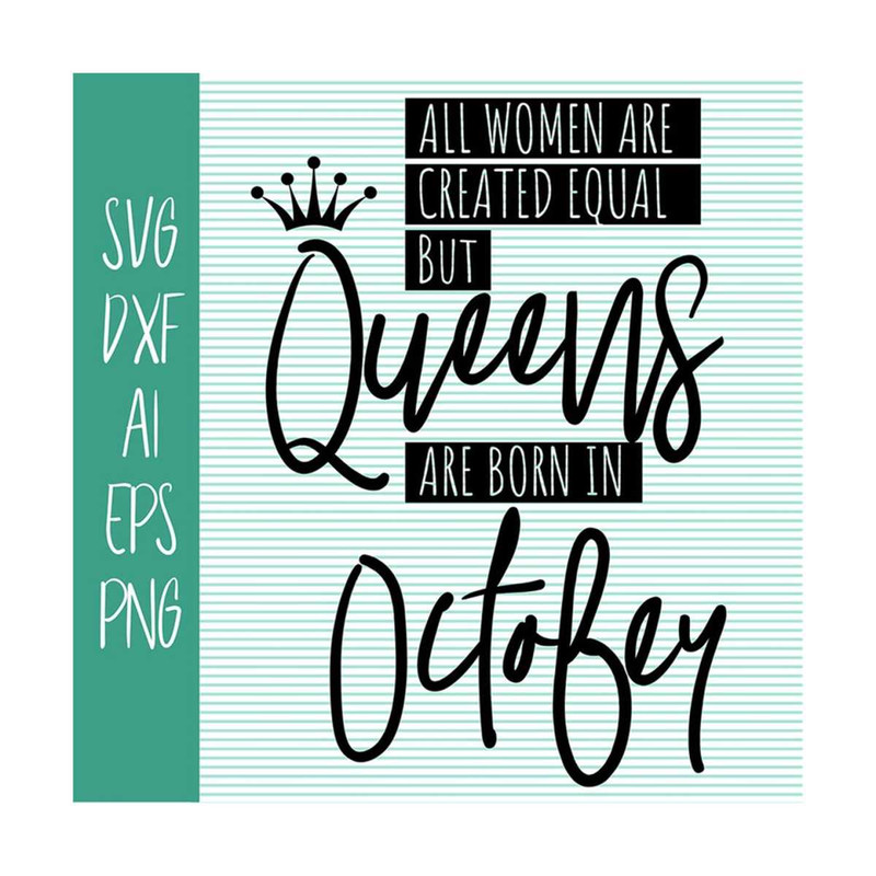 13112023134156-all-women-are-created-equal-but-the-queens-are-born-in-october-image-1.jpg