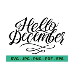 december svg winter svg hello december svg christmas svg december quote svg december cricut file