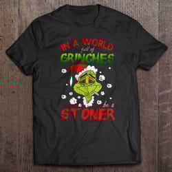 in a world full of grinches be like jesus and love all shirt