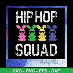hip hop squad svg, bunny svg, easter day svg, easter day svg, easter gift, files for cricut silhouette svg, dxf, eps, png instant download
