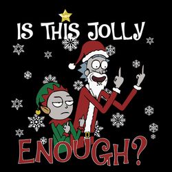 is this jolly enough png, rick and morty png, merry christmas png, christmas logo svg, instant download