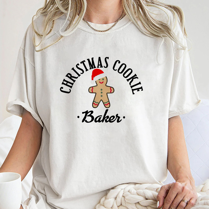 Christmas Cookie Baker Gingerbread Sweatshirt Christmas Matching Sweatshirt Christmas Gift Unisex T Shirt Sweatshirt Hoodie 1.jpg