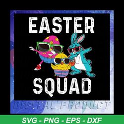 easter squad svg, dabbing bunny chick egg svg, bunny easter svg, easters gift, files for silhouette, files for cricut, svg, dxf, eps, png instant download