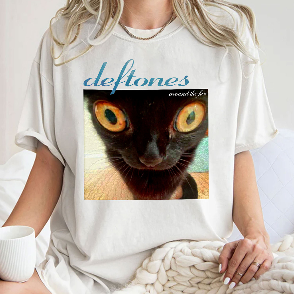 Deftones around the fur cat band Unisex T Shirt Sweatshirt Hoodie 1.jpg