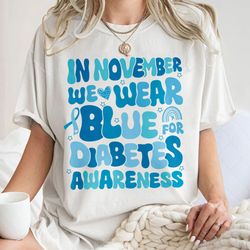diabetes awareness t shirt, in november we wear blue, diabetes month shirt, blue ribbon