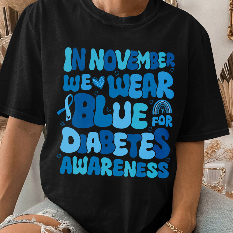 Diabetes Awareness T Shirt, In November We Wear Blue, Diabetes Month Shirt, Blue Ribbon Gift For Diabetic Unisex T Shirt Sweatshirt Hoodie 4.jpg