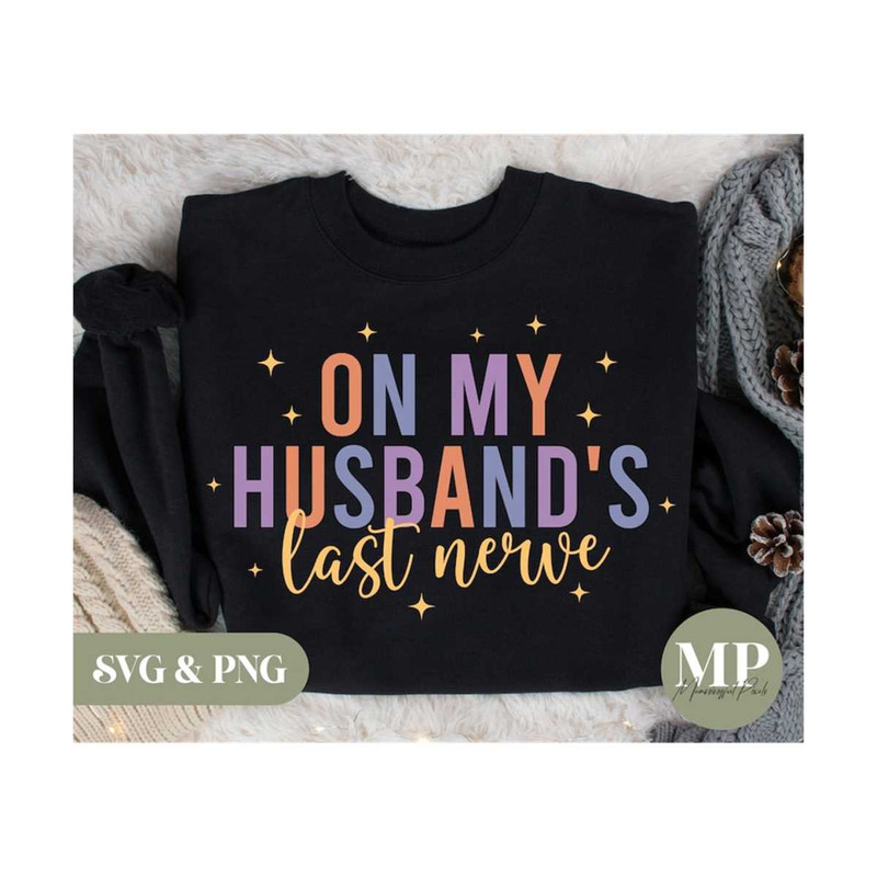 13112023151014-on-my-husbands-last-nerve-funny-wife-svg-png-image-1.jpg