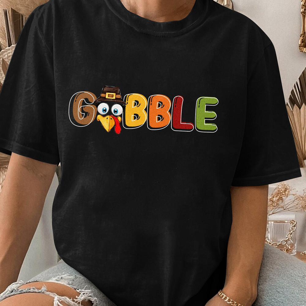 Gobble Gobble Thanksgiving Shirt, Thanksgiving T Shirt Womens, family shirts, Thanksgiving 2023 Unisex T Shirt Sweatshirt Hoodie 2.jpg