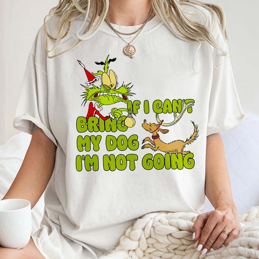 If I Can't Bring My Dog I'm Not going Christmas Unisex T Shirt Sweatshirt Hoodie 1.jpg