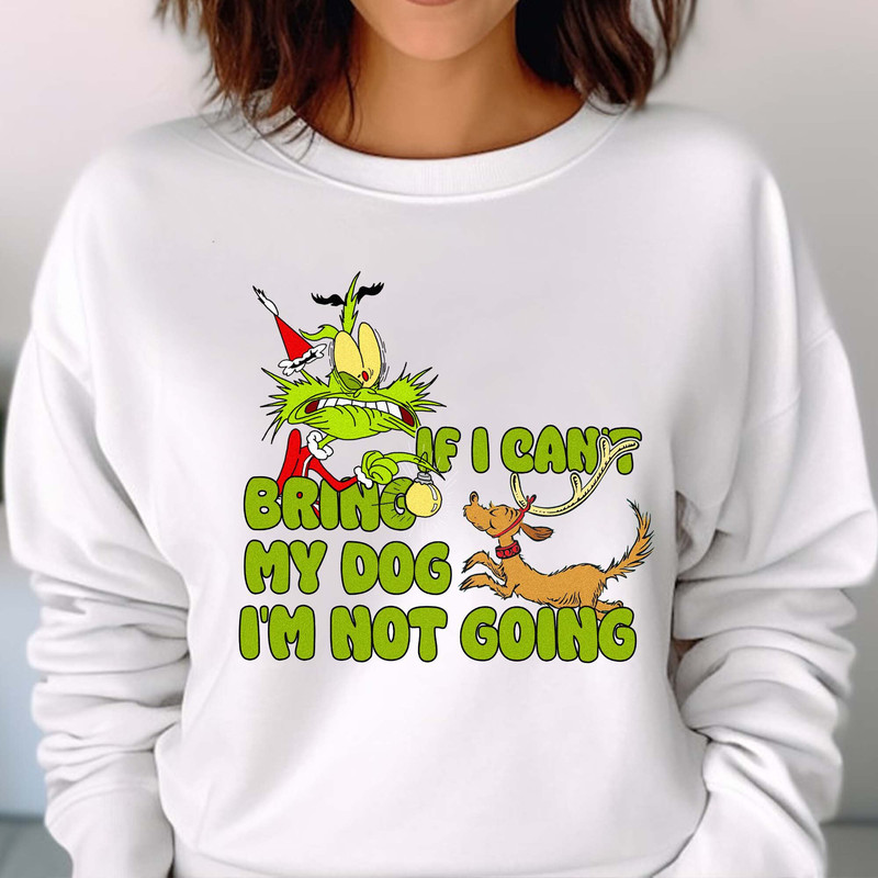 If I Can't Bring My Dog I'm Not going Christmas Unisex T Shirt Sweatshirt Hoodie 3.jpg