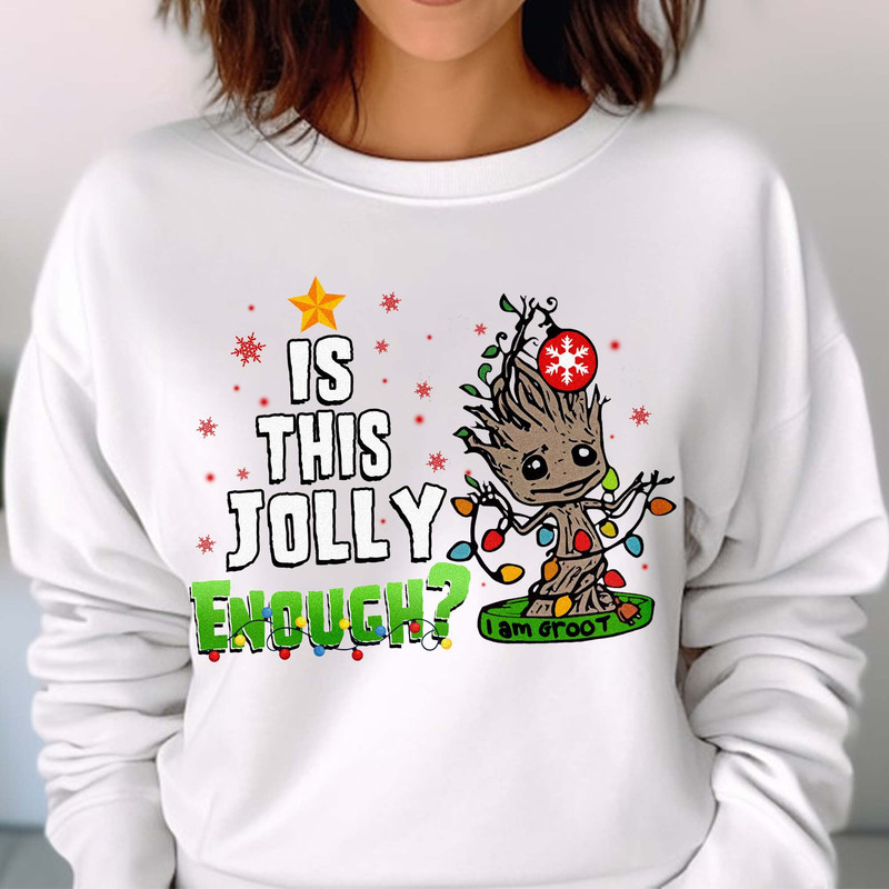Is this Jolly Enough Baby Groot, Baby Groot Christmas shirt, Disney Superhero Xmas shirt, Holiday Gift Unisex T Shirt Sweatshirt Hoodie 2.jpg