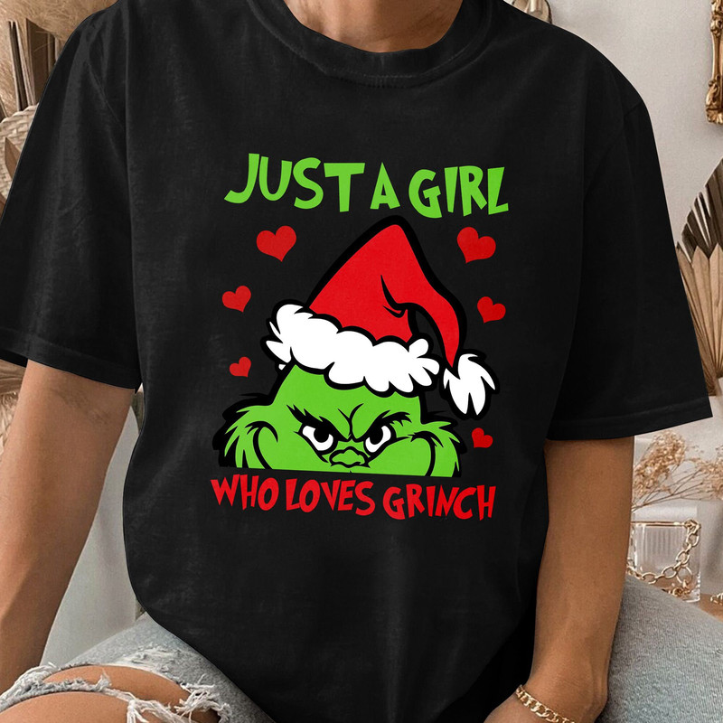Just A Girl Who Loves Grinch Shirt, Grinchmas Shirt, Christmas Grinch Shirt, Christmas Holiday Shirt Gift Unisex T Shirt Sweatshirt Hoodie 3.jpg