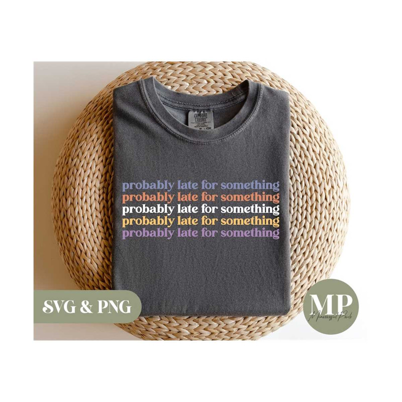 1311202315330-probably-late-for-something-funny-sarcasticsarcasm-svg-image-1.jpg