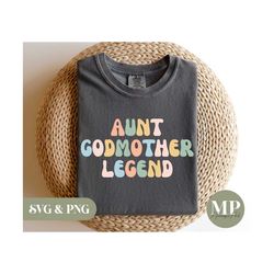aunt godmother legend | funny aunt svg & png