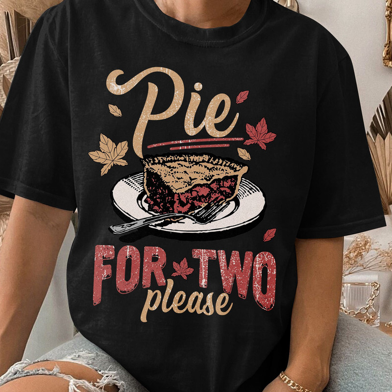 Pie for Two Please Thanksgiving Pregnancy Announcement Sweatshirt, Thanksgiving Baby Announcement Gift Unisex T Shirt Sweatshirt Hoodie 1.jpg