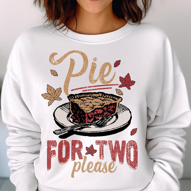 Pie for Two Please Thanksgiving Pregnancy Announcement Sweatshirt, Thanksgiving Baby Announcement Gift Unisex T Shirt Sweatshirt Hoodie 4.jpg