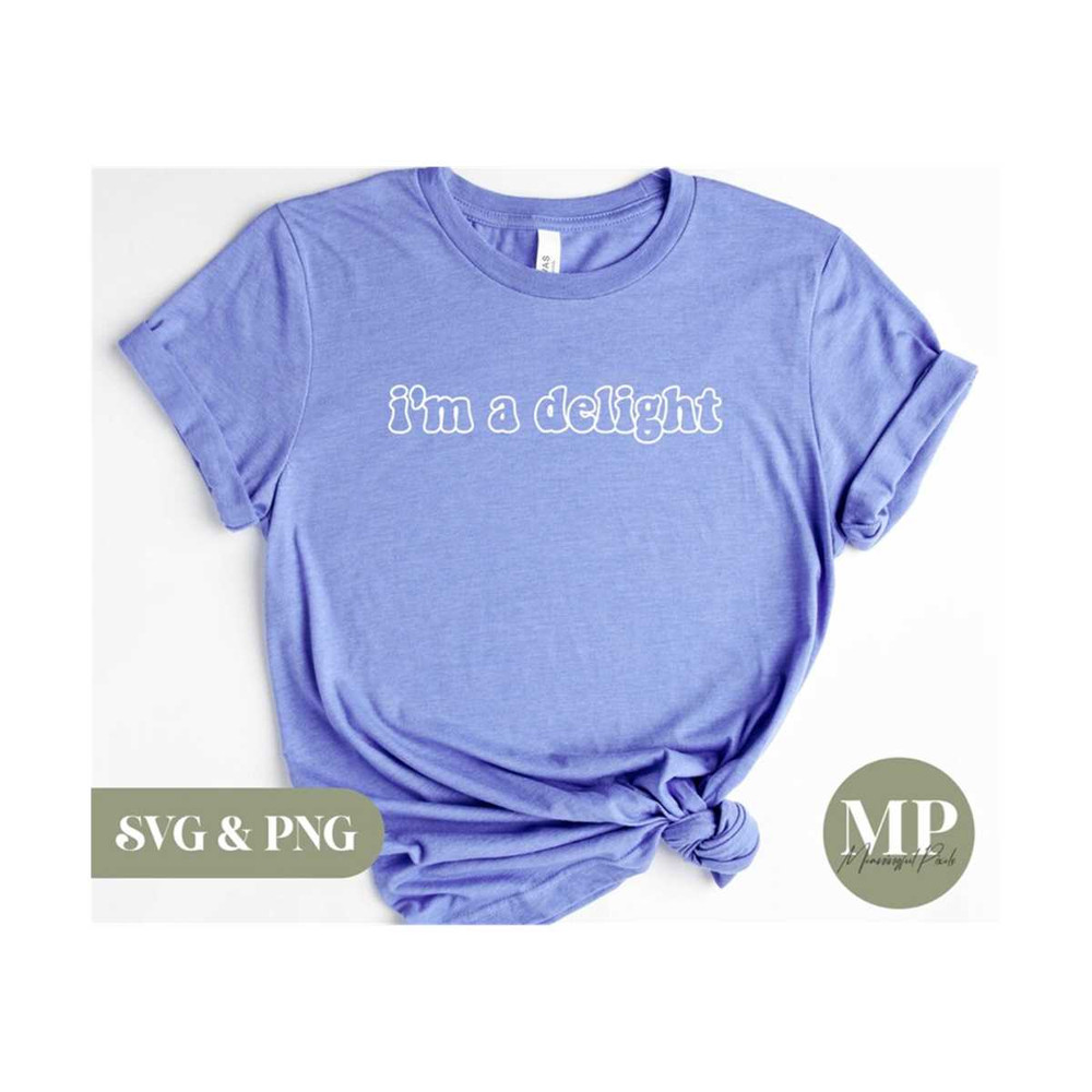 13112023154355-im-a-delight-funny-sarcasticsarcasm-svg-png-image-1.jpg