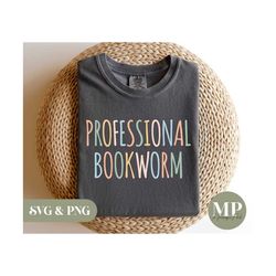 professional bookworm | funny reading/booklover svg & png