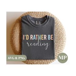 i'd rather be reading | funny reading/booklover svg & png
