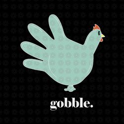 Turkey Glove Gobble Thanksgiving Thankful Nurse Svg, Turkey Glove Gobble Svg, Turkey Gobble Svg, Turkey Svg, Thanksgivin