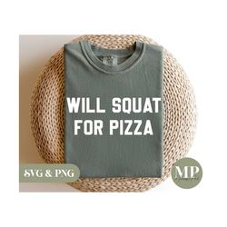 will squat for pizza | funny workout/fitness/gym svg & png