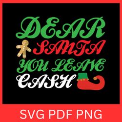 dear santa you leave cash svg,you can leave cash svg, santa svg, christmas svg, dear santa svg, funny christmas svg