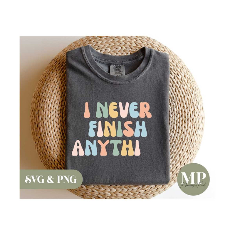 13112023164747-i-never-finish-anythi-funny-svg-png-image-1.jpg