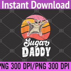 sugar glider daddy for sugar glider lover png digital download