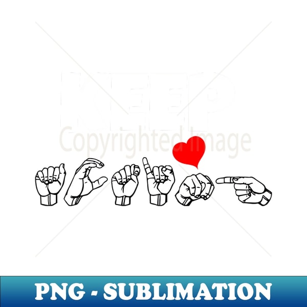 KEEP ACTING ASL Sign Language Design - Aesthetic Sublimation - Inspire ...
