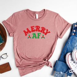 merry af shirt, christmas shirt, funny christmas shirt, ugly christmas shirt, christmas t-shirt for women, holiday shirt