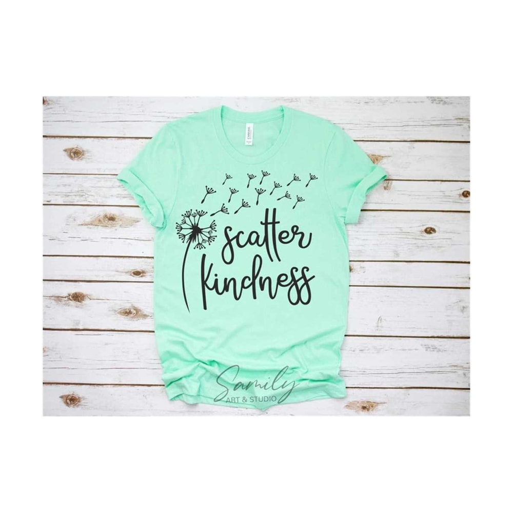 1311202318134-scatter-kindness-svg-dandelion-svg-kind-svg-inspirational-image-1.jpg