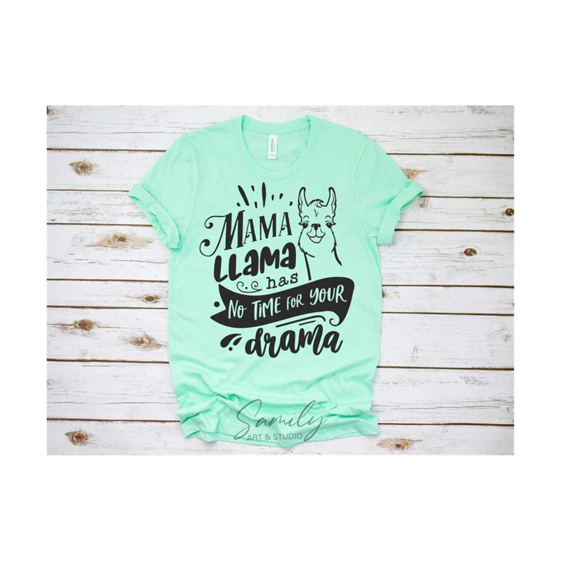131120231854-mama-llama-has-no-time-for-your-drama-svg-mama-llama-svg-image-1.jpg