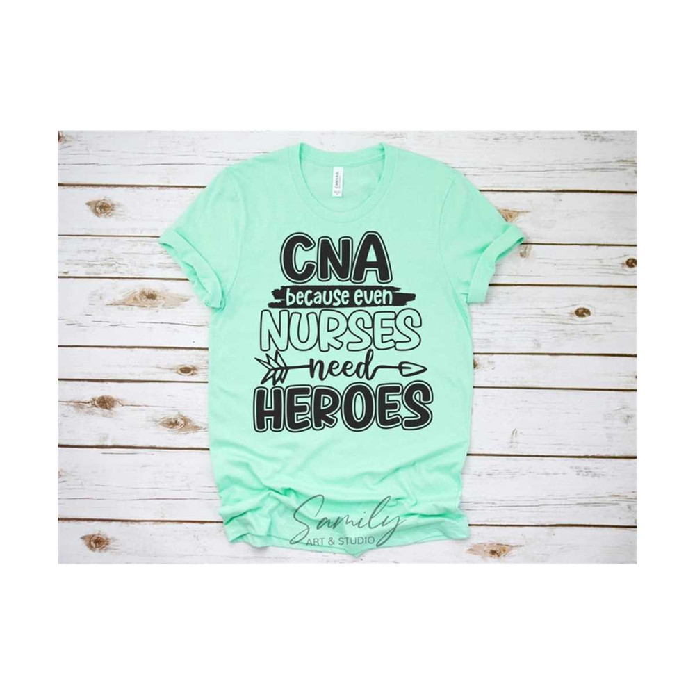 131120231878-cna-because-even-nurses-need-heroes-svg-nurse-svg-files-for-image-1.jpg