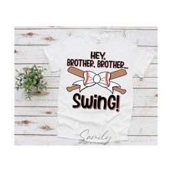 baseball sister svg, hey brother brother swing svg