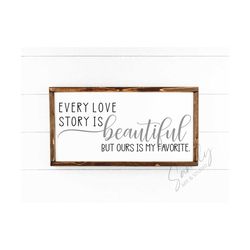 every love story is beautiful svg, valentines day shirt svg, funny valentine svg, hello valentine svg, valentine quote svg