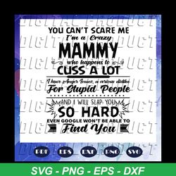 mammy who happens to cuss a lot, mothers day svg, mom svg, nana svg, mimi svg, files for silhouette, files for cricut, svg, dxf, eps, png instant download