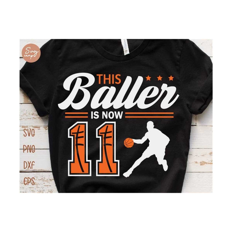 131120232203-this-baller-is-now-11-svg-birthday-boy-basketball-svg-11th-image-1.jpg