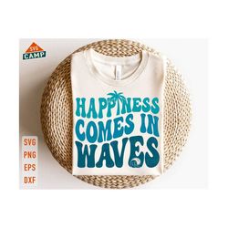 happiness comes in waves svg, summer vibes svg, beach vibes svg, beach please svg, vacay mode svg, summer quote svg, summer vacation svg