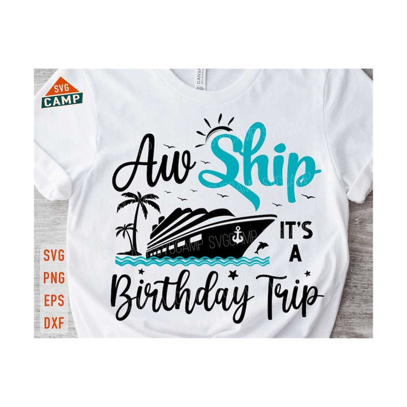 1311202322944-aw-ship-its-a-birthday-trip-svg-cruise-svg-cruise-ship-image-1.jpg