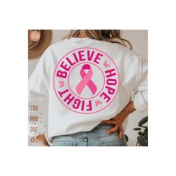 breast cancer ribbon believe hope fight svg, breast cancer svg, cancer ribbon svg, faith svg, cancer awareness svg, breast cancer shirt