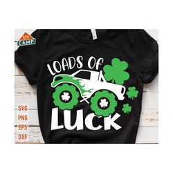 loads of luck svg, st patrick's day monster truck svg, shamrock truck svg, lucky clover svg, kids st patricks svg, boys st patricks shirt