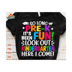 so long pre-k svg, pre k graduation svg, last day of school svg, pre k svg, pre k graduate svg, end of school svg, pre-k graduate shirt svg