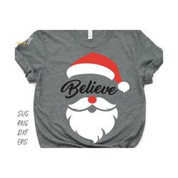 believe svg, merry christmas svg, santa face svg, santa beard svg, boy christmas shirt, kids christmas svg,funny christmas svg cut file