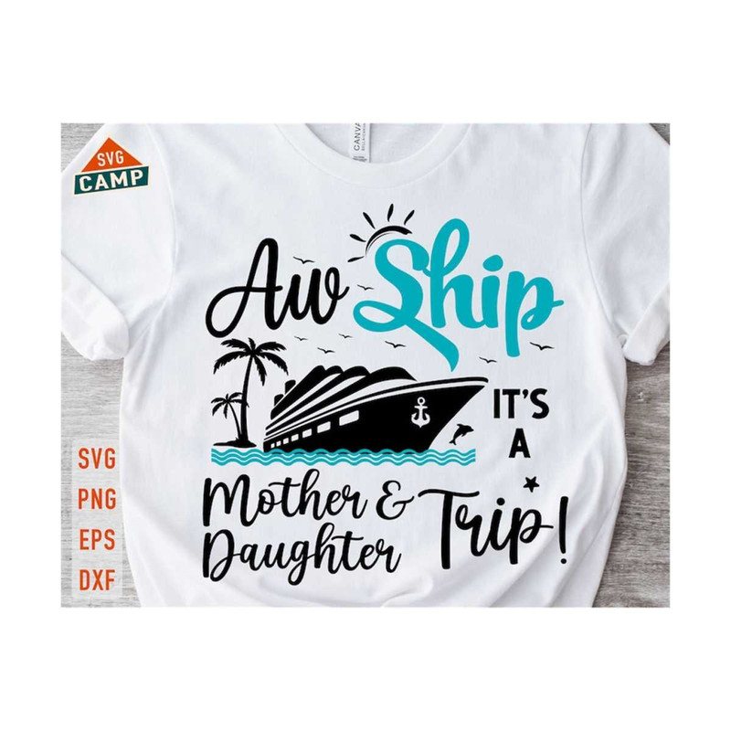 13112023222121-aw-ship-its-a-mother-daughter-trip-svg-cruise-ship-svg-image-1.jpg
