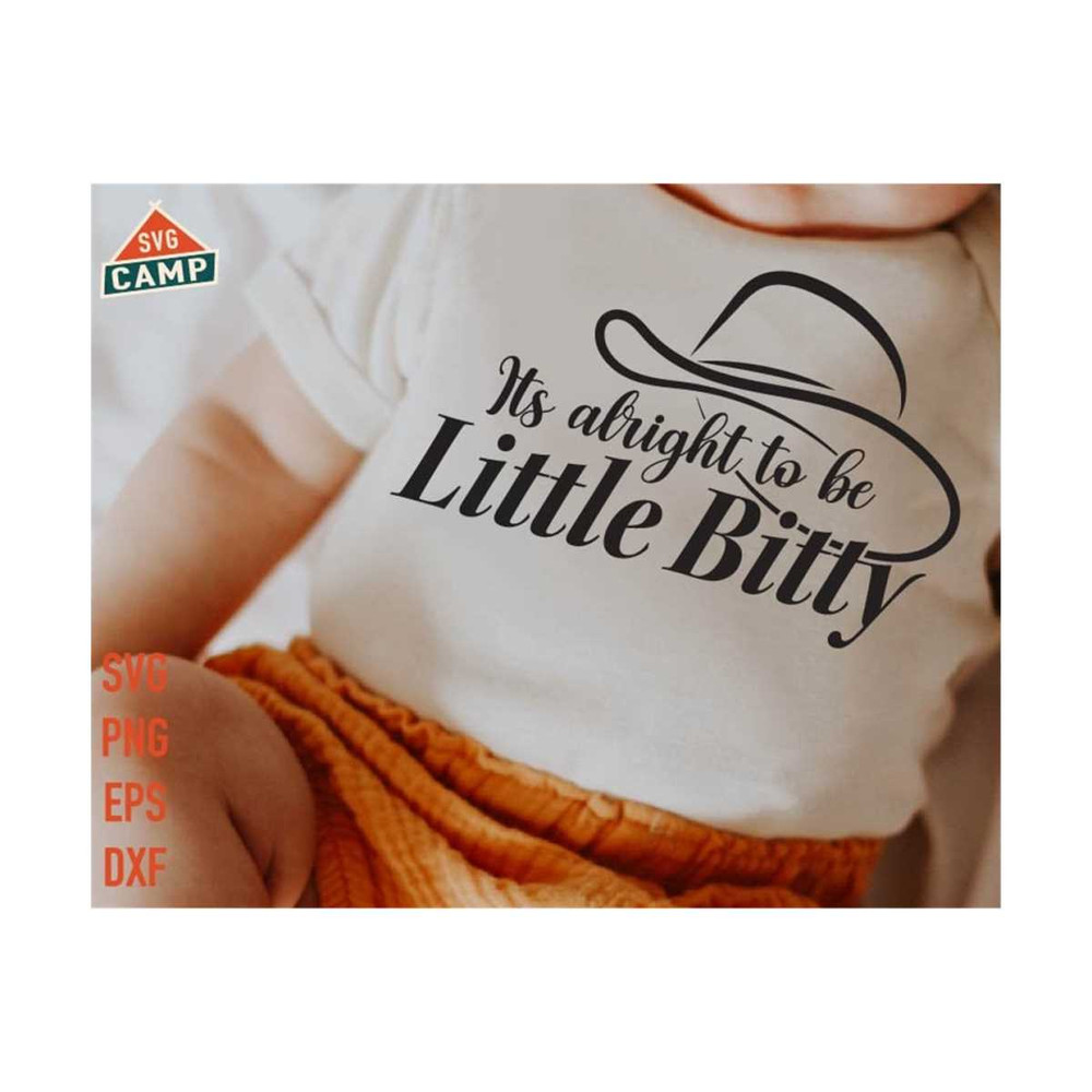 1311202322261-its-alright-to-be-little-bitty-svg-country-baby-svg-western-image-1.jpg