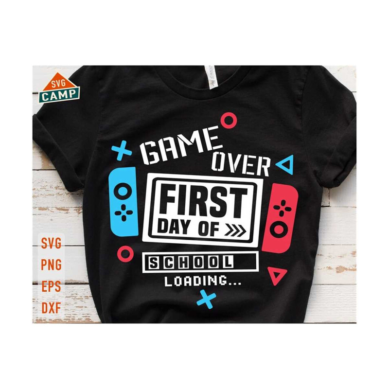 13112023222637-game-over-first-day-of-school-svg-back-to-school-svg-first-image-1.jpg