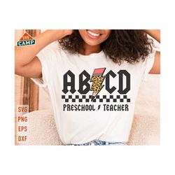 abcd preschool teacher svg, first day of school svg, preschool svg, back to school svg, preschool teacher, teacher team shirts