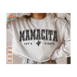 mamacita svg, let's fiesta svg, mama svg, margarita svg, cinco de mayo svg, mom svg, fiesta svg, mamacita sweatshirt, cinco de mayo shirt