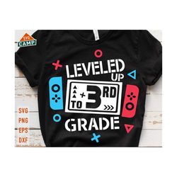leveled up to 3rd grade svg, third grade svg, 3rd grade svg, back to school svg, first day of school svg, hello 3rd grade, boy school shirt
