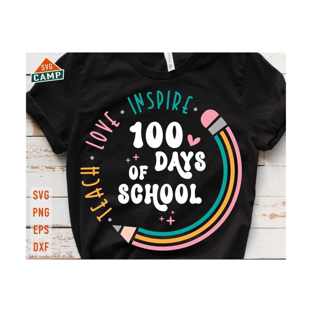 13112023223347-teach-love-inspire-100-days-of-school-svg-100-days-of-school-image-1.jpg